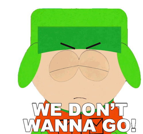 We Dont Wanna Go Kyle Broflovski Sticker - We Dont Wanna Go Kyle Broflovski South Park Stickers