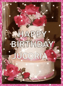 a birthday cake with pink roses and the words happy birthday juconia
