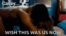 Casey Wish This Was Us GIF - Casey Wish This Was Us Wish You Were Here GIFs