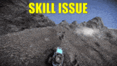 a screenshot of a video game with the words skill issue below it