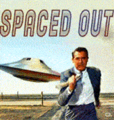 a man in a suit and tie stands in front of a flying saucer with the words spaced out below him
