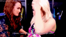 two women are talking to each other and one of them says i mean