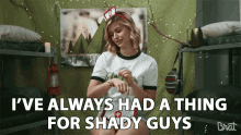 Ive Always Had A Thing For Shady Guys Dating GIF - Ive Always Had A Thing For Shady Guys Dating Bad Boys GIFs