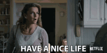 Have A Nice Life Leaving GIF