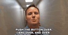 Push The Button Over Over And Over GIF - Push The Button Over Over And Over Again And Again GIFs