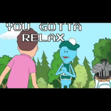 Rick And Morty You Gotta Relax GIF