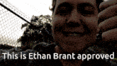 ethan brant ethanbrant ethan brant this is ethan brant approved