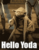 a picture of yoda with the words hello yoda on the bottom