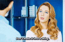 Jane The Virgin Petra Solano GIF - Jane The Virgin Petra Solano Dont Make It Into A Thing GIFs