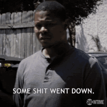 Some Shit Went Down It Went Down GIF - Some Shit Went Down Shit Went Down It Went Down GIFs