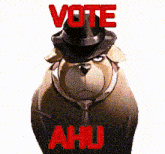 a dog wearing a hat and tie with the words vote ahu on it