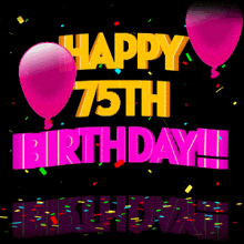 Happy 75th Birthday GIF - Happy 75th Birthday 75 75th GIFs