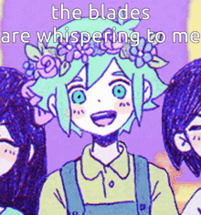a picture of a girl with a flower crown on her head with the words the blades are whispering to me