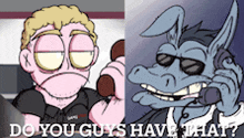 a cartoon of a man and a donkey with the words do you guys have that on the bottom