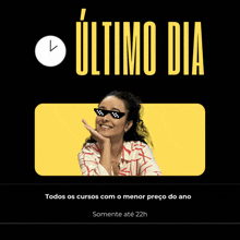 a poster with a woman wearing sunglasses and the words " todos os cursos com o menor preço do ano " on it