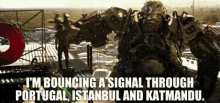 transformers hound im bouncing a signal through portugal istanbul