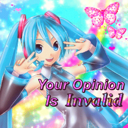 hatsune-miku-your-opinion-is-invalid.gif