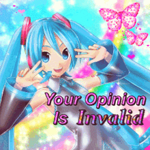 Hatsune Miku Your Opinion Is Invalid GIF - Hatsune Miku Your Opinion Is Invalid Gaslight GIFs