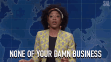 None Of Your Damn Business Angie Hynes GIF - None Of Your Damn Business Angie Hynes Saturday Night Live GIFs