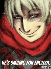 a drawing of a man with a scarf around his neck and the caption he 's smiling for english