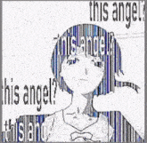 a drawing of a girl with blue hair and the words `` this angel ? '' on it .
