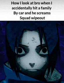 a picture of a person with the caption how i look at bro when i accidentally hit a family by car and he screams