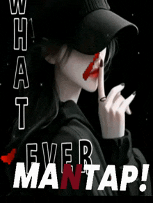 a woman in a black hat holds her finger to her lips with the words what ever man 4p