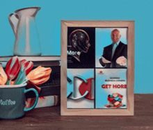 a framed picture of a man with the words get more
