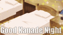 a room with two beds and the words good kanade night