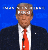 a man in a suit and tie says i 'm an inconsiderate prick !