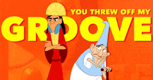 Emperor'S New Groove You Threw Off My Groove GIF