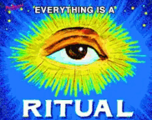 Everything Is A Ritual Woke GIF - Everything Is A Ritual Woke Eyes GIFs