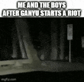 a black and white photo of a car with the words `` me and the boys after ganyu starts a riot '' written on it