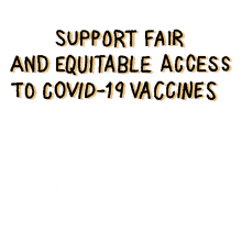support fair and equitable access covid covid19 support covax vaccine equity