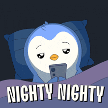 a cartoon of a penguin laying in bed looking at a cell phone with the words nighty nighty above it