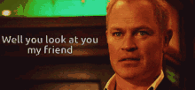 Well Look At You GIF - Well Look At You My Friend GIFs