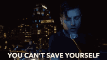 You Cant Save Yourself Cant Protect GIF - You Cant Save Yourself Save Yourself Cant Protect GIFs