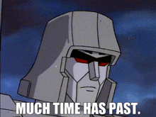 Transformers Megatron GIF - Transformers Megatron Much Time Has Past GIFs