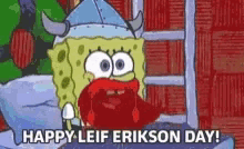 Happy Leif Erikson Day Spongebob GIF