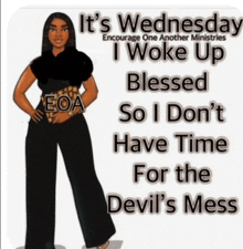 a cartoon of a woman that says it 's wednesday i woke up blessed