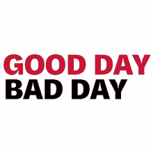 good day bad day elohim good and bad great day