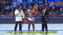 a man in a top hat is standing in a wrestling ring with two other men and the caption why are you doing steiner math