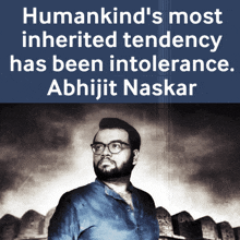 Abhijit Naskar Intolerance GIF - Abhijit Naskar Intolerance Humanity GIFs