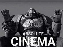 a black and white photo of a robot with the words " absolute cinema " below it