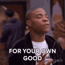 For Your Own Good Tracy Jordan GIF - For Your Own Good Tracy Jordan 30rock GIFs