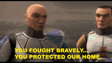 two soldiers standing next to each other with the words you fought bravely you protected our home