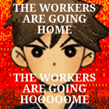 the workers are going home