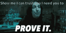 Show Me I Can GIF - Show Me I Can Trust You GIFs