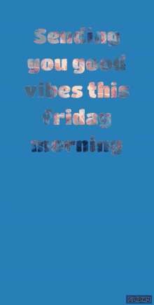 Good Vibes Friday GIF - Good Vibes Friday Morning GIFs