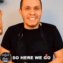 So Here We Go Daniel Hernandez GIF - So Here We Go Daniel Hernandez A Knead To Bake GIFs